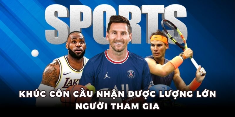 Khúc côn cầu nhận được lượng lớn người tham gia